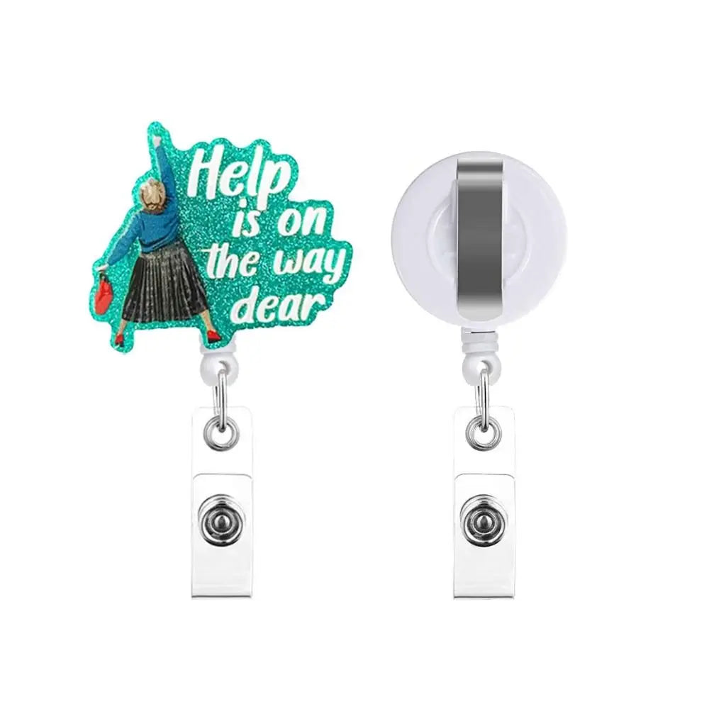 Help Is on The Way Retractable Badge Reel — Glitter Nurse ID Holder